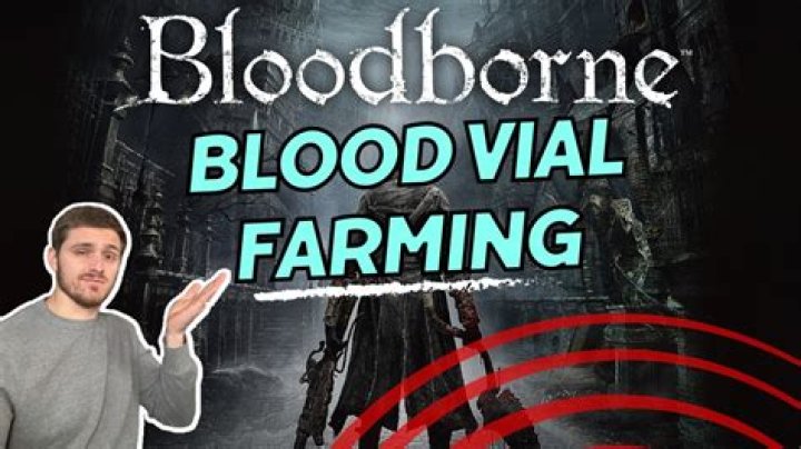 Where is the best place to farm Blood Vials in Bloodborne?