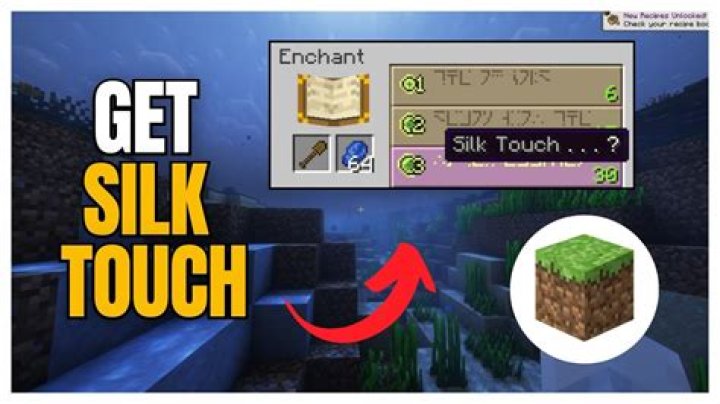 Which blocks require the Silk Touch enchantment, or benefit from it?